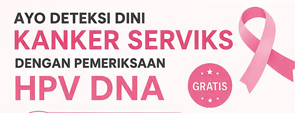 Layanan Gratis Deteksi Dini Kanker Serviks