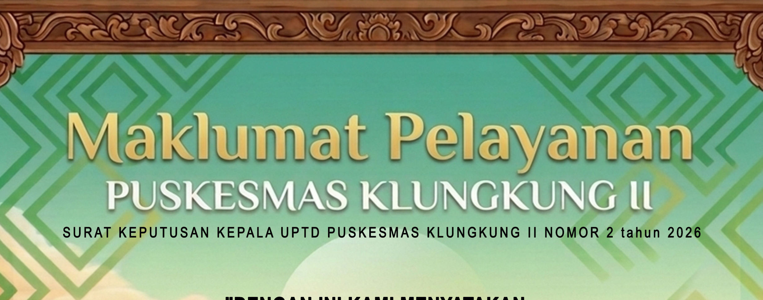 MAKLUMAT PELAYANAN  UPTD Puskesmas Klungkung II